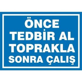 Katar Market Önce Tedbir Al Toprakla Sonra Çalış Uyarı Levhası
