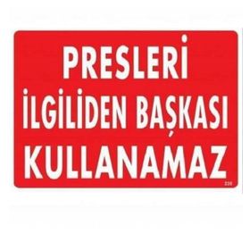 Katar Market Presleri İlgiliden Başkası Kullanamaz Uyarı Levhası