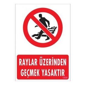 Katar Market Raylar Üzerinden Geçmek Yasaktır Uyarı Levhası