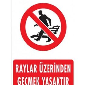 Katar Market Raylar Üzerinden Geçmek Yasaktır Uyarı Levhası