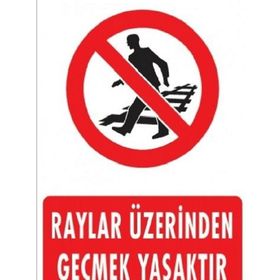 Katar Market Raylar Üzerinden Geçmek Yasaktır Uyarı Levhası
