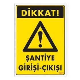 Katar Market Şantiye Giriş Çıkışı Uyarı Levhası