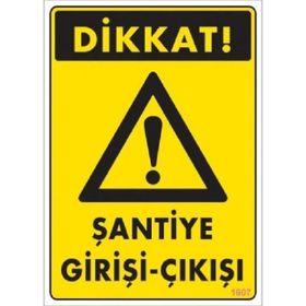 Katar Market Şantiye Giriş Çıkışı Uyarı Levhası