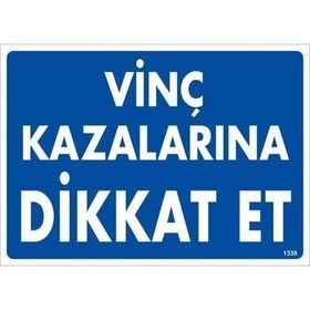 Katar Market Vinç Kazalarına Dikkat Uyarı Levhası