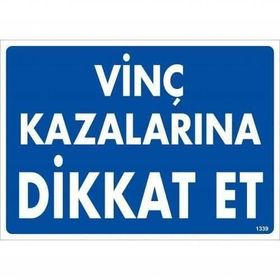 Katar Market Vinç Kazalarına Dikkat Uyarı Levhası