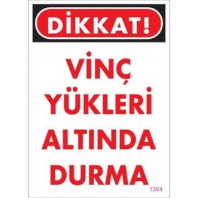 Katar Market Vinç Yükleri Altında Durma Uyarı Levhası