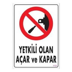 Katar Market Yetkili Olan Açar ve Kapar Uyarı Levhası
