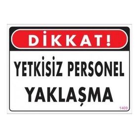 Katar Market Yetkisiz Personel Yaklaşma Uyarı Levhası