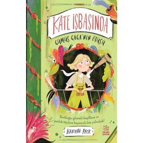 Kate İşbaşında - Gümüş Gaga'nın Ötüşü - Hannah Peck