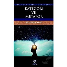Kategori ve Metafor - Mustafa Yeşil