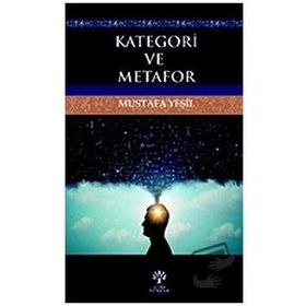 Kategori ve Metafor - Mustafa Yeşil