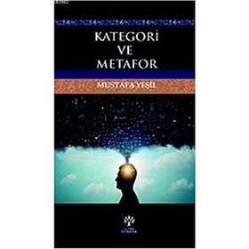 Kategori ve Metafor - Mustafa Yeşil