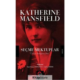 Katherine Mansfield Seçme Mektuplar - Katherine Mansfield