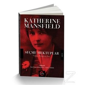 Katherine Mansfield Seçme Mektuplar - Katherine Mansfield