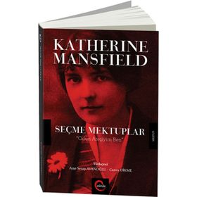 Katherine Mansfield Seçme Mektuplar - Katherine Mansfield