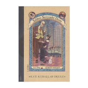 KATI KURALLAR OKULU - LEMONY SNICKET