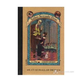 KATI KURALLAR OKULU - LEMONY SNICKET