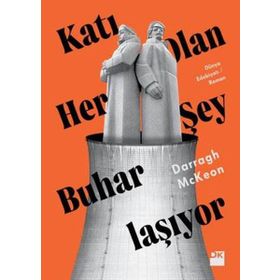 KATI OLAN HERŞEY BUHARLAŞIYOR MODERNITE DENEYIMI - MARSHALL BERMAN