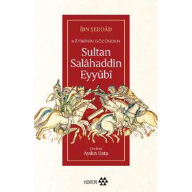 Katibinin Gözünden Sultan Salahaddin Eyyubi - İbn Şeddad