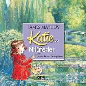 Katie ve Nilüferler / James Mayhew