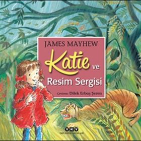 Katie Ve Resim Sergisi - James Mayhew