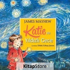 Katie ve Yıldızlı Gece - James Mayhew