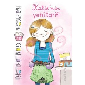 Katie'nin Yeni Tarifi - Kapkek Günlükleri 13 - Coco Simon