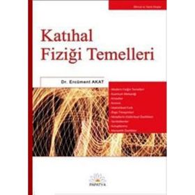 KATIHAL FİZİĞİ TEMELLERI - ERCÜMENT AKAT