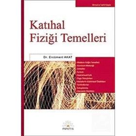 KATIHAL FİZİĞİ TEMELLERI - ERCÜMENT AKAT