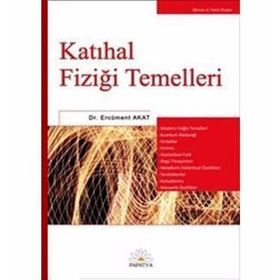 KATIHAL FİZİĞİ TEMELLERI - ERCÜMENT AKAT