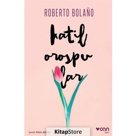 Katil Orospular - Roberto Bolano Roberto Bolano