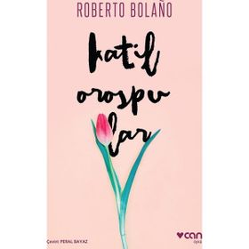 Katil Orospular - Roberto Bolano Roberto Bolano