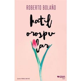 KATIL OROSPULAR - ROBERTO BOLAÑO