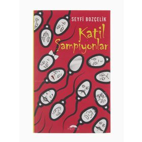 Katil Şampiyonlar - Seyfi Bozçelik