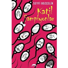 Katil Şampiyonlar - Seyfi Bozçelik