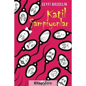 Katil Şampiyonlar - Seyfi Bozçelik
