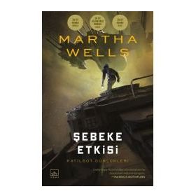 Katilbot Günlükleri 5 - Şebeke Etkisi