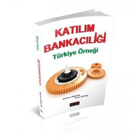 Katılım Bankacılığı Türkiye Örneği - Mehmet Dikkaya, Yunus Kutval