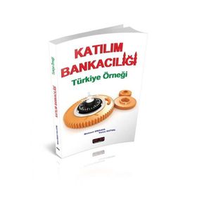 Katılım Bankacılığı Türkiye Örneği - Mehmet Dikkaya, Yunus Kutval