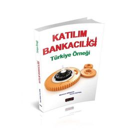 Katılım Bankacılığı Türkiye Örneği - Mehmet Dikkaya, Yunus Kutval