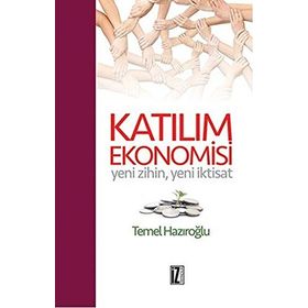 Katılım Ekonomisi - Temel Hazıroğlu