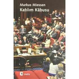 KATILIM KÂBUSU - MARKUS MIESSEN