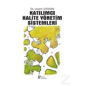 Katılımcı Kalite Yönetim Sistemleri - Levent Lokman