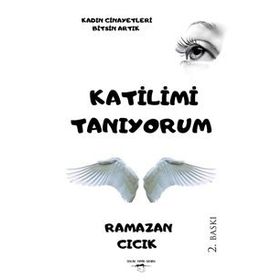 Katilimi Tanıyorum - Ya Sen Tanıyor Musun? - Ramazan Cıcık