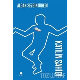 KATILIN ŞAHIDI - ALGAN SEZGINTÜREDI