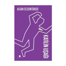 KATILIN UŞAĞI - ALGAN SEZGİNTÜREDİ