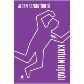 KATILIN UŞAĞI - ALGAN SEZGİNTÜREDİ