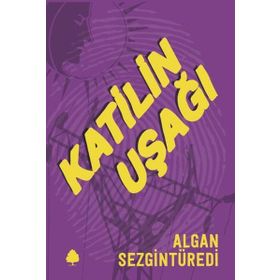 KATILIN UŞAĞI - ALGAN SEZGİNTÜREDİ