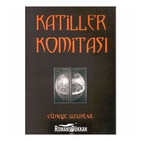 KATILLER KOMITASI - CÜNEYT UZUNLAR
