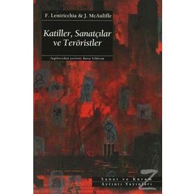 KATILLER, SANATÇILAR VE TERÖRİSTLER - FRANK LENTRICCHIA, JODY MCAULIFFE